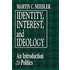 Identity, Interest And Ideology