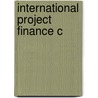 International Project Finance C door John Dewar