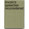 Lincoln's Speeches Reconsidered door John Channing Briggs