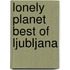 Lonely Planet Best Of Ljubljana