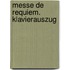 Messe de Requiem. Klavierauszug