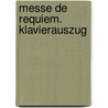 Messe de Requiem. Klavierauszug door Gabriel Faure