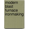 Modern Blast Furnace Ironmaking door M. Geerdes