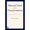 Musical Form & Transformation P door David Lewin