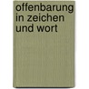 Offenbarung in Zeichen und Wort by Michael Labahn