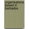 Organisations Based in Barbados by Not Available