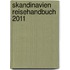 Skandinavien Reisehandbuch 2011
