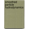 Smoothed Particle Hydrodynamics by M.B. Liu