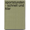 Sportstunden - schnell und klar door Stephan Kaufhold