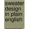 Sweater Design In Plain English door Terri Shaw