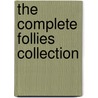 The Complete Follies Collection door Onbekend