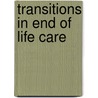 Transitions In End Of Life Care by Michael Wright