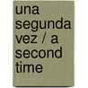 Una Segunda Vez / A Second Time by Margaret Mayo