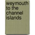 Weymouth To The Channel Islands