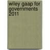 Wiley Gaap For Governments 2011 by Warren Ruppel