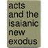 Acts and the Isaianic New Exodus