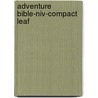 Adventure Bible-niv-compact Leaf door Zondervan Publishing