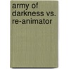 Army Of Darkness Vs. Re-Animator door James L. Kuhoric