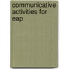 Communicative Activities For Eap door Jenni Guse