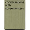 Conversations With Screenwriters door Susan Bullington Katz