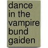 Dance In The Vampire Bund Gaiden by Nozomu Tamaki