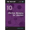 Effective Blogging For Libraries door Connie Crosby