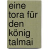 Eine Tora für den König Talmai door Giuseppe Veltri
