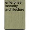 Enterprise Security Architecture door John Sherwood