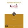 ETYMOLOGICAL DICTIONARY OF GREEK by R. Beekes