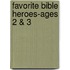 Favorite Bible Heroes-Ages 2 & 3