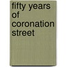 Fifty Years Of Coronation Street door Tim Randall