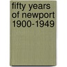 Fifty Years Of Newport 1900-1949 door Cliff V. Knight