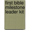 First Bible Milestone Leader Kit by Group Publishing