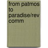 From Patmos To Paradise/rev Comm door Stewart Custer