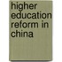 Higher Education Reform In China