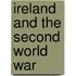 Ireland And The Second World War
