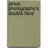 Janus. Photography's Double Face door Horacio Fernandez