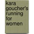 Kara Goucher's Running for Women