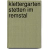 Klettergarten Stetten im Remstal door Ulrich Röker