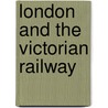 London And The Victorian Railway door David Brandon
