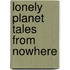 Lonely Planet Tales From Nowhere