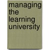 Managing The Learning University door Christopher Duke
