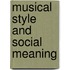 Musical Style And Social Meaning