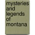 Mysteries and Legends of Montana