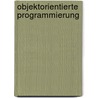 Objektorientierte Programmierung door Bernhard Lahres
