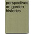 Perspectives On Garden Histories