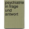 Psychiatrie in Frage und Antwort door Ralph-Michael Frieboes