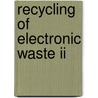 Recycling Of Electronic Waste Ii door Wiley-tms