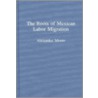 Roots of Mexican Labor Migration door PhD Monto Alexander