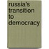 Russia's Transition To Democracy